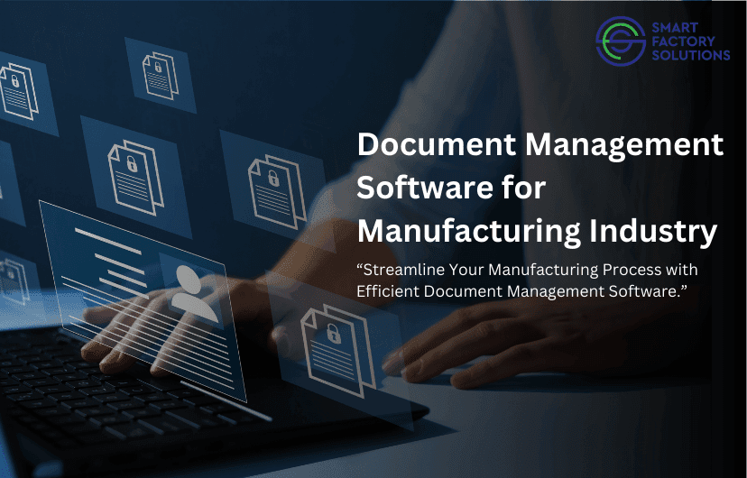 Document Management Software for the Manufacturing Industry: A Comprehensive Guide