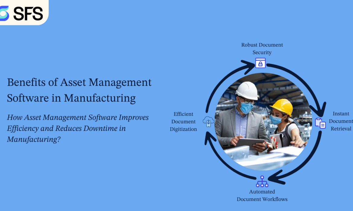 Benefits of Asset Management Software in Manufacturing
