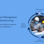 Benefits of Asset Management Software in Manufacturing