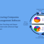 Why Manufacturing Companies Need Gage Management Software