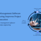 How Project Management Software for Manufacturing Improves Project Tracking & Execution