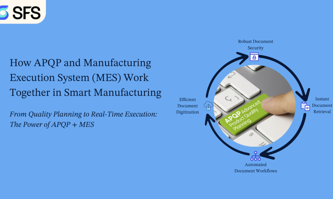 APQP and Manufacturing Execution System (MES) integration for smart manufacturing showing production planning and real-time shop floor execution